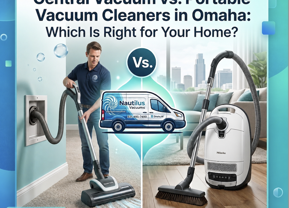 Central Vacuum vs. Portable Vacuum Cleaners in Omaha: Which Is Right for Your Home?